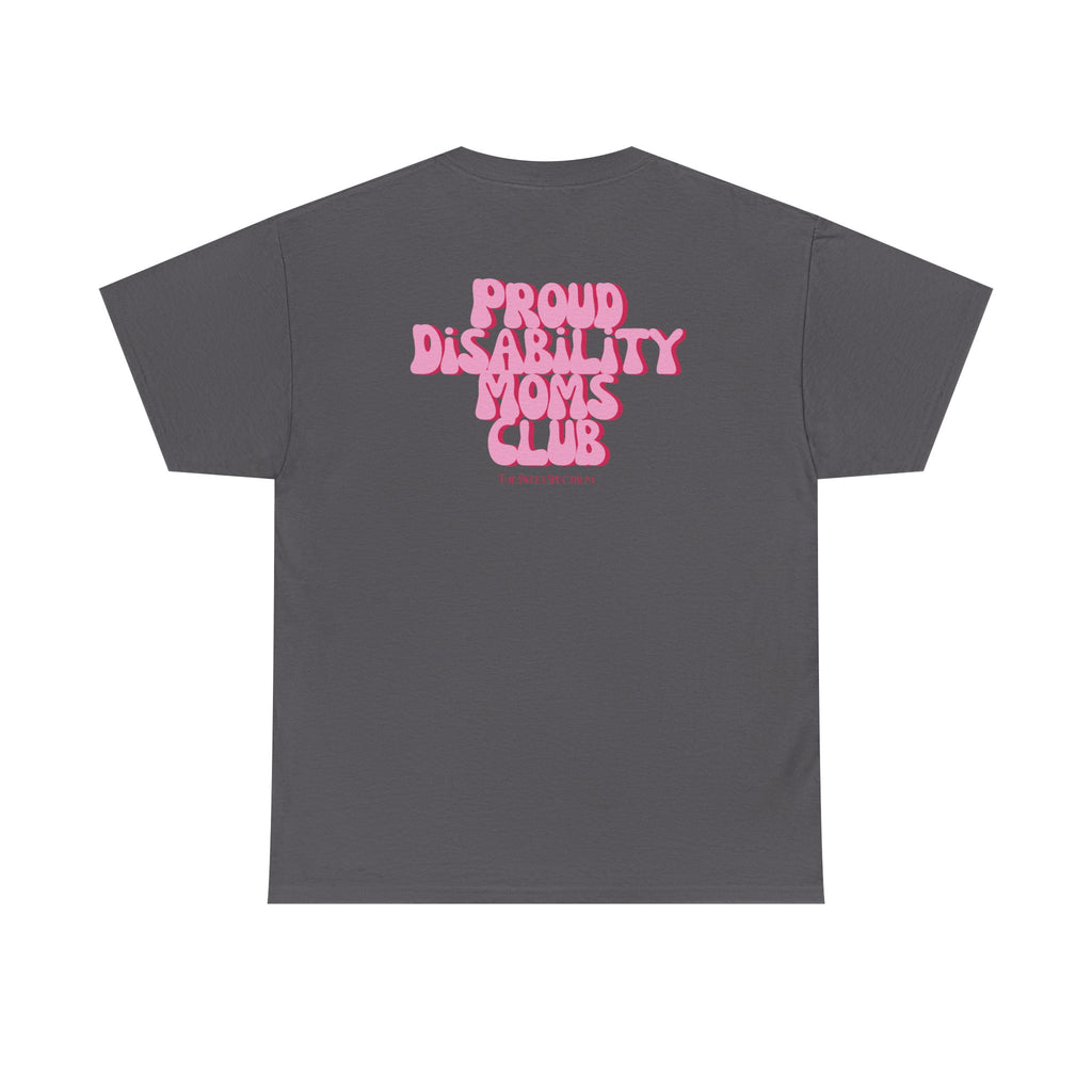 Proud Disability Moms Club Tee