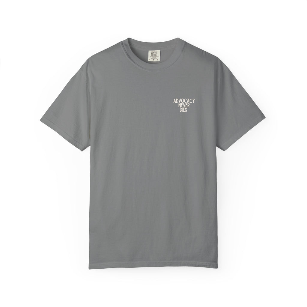 Advocacy Never Dies Tee
