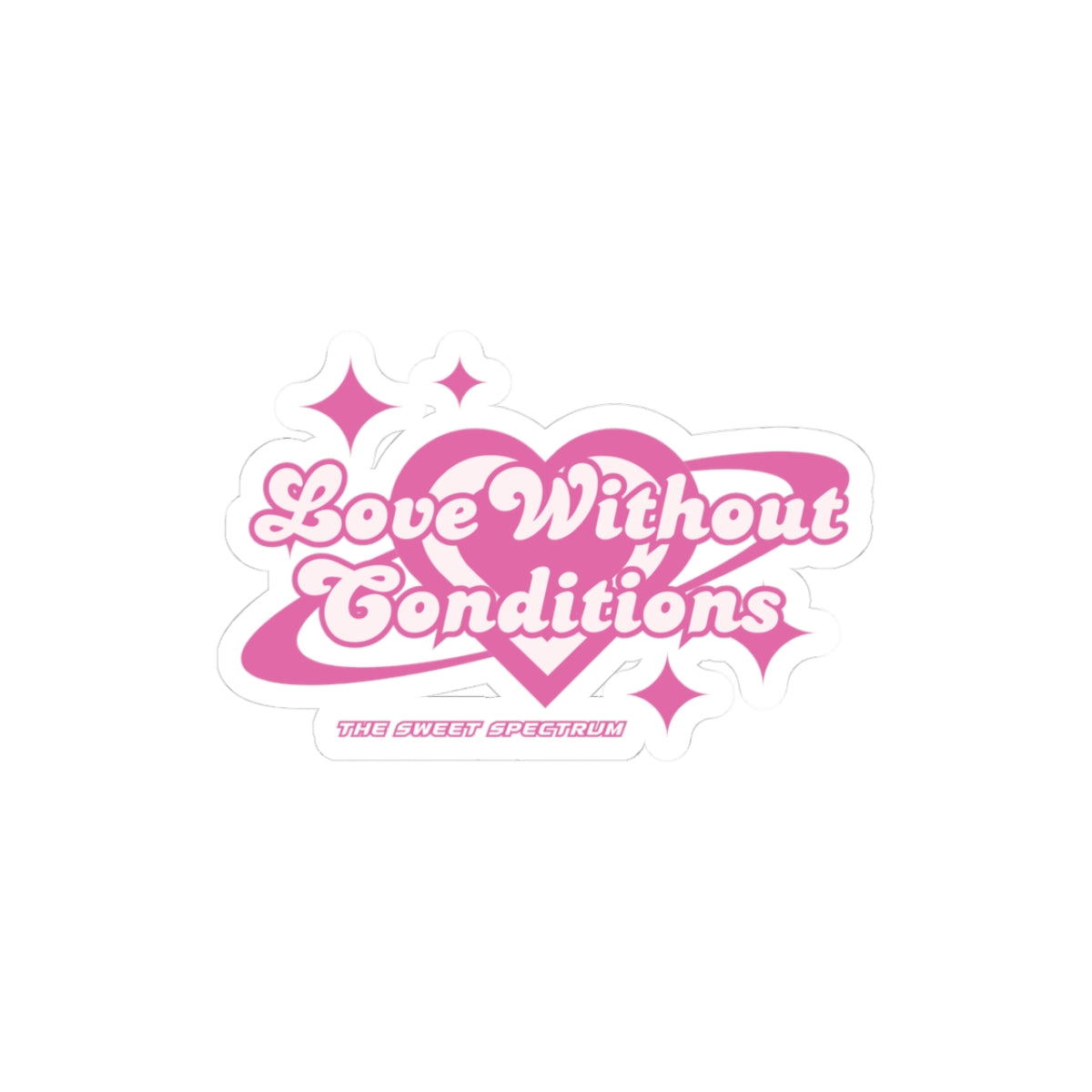 Love Without Conditions Sticker