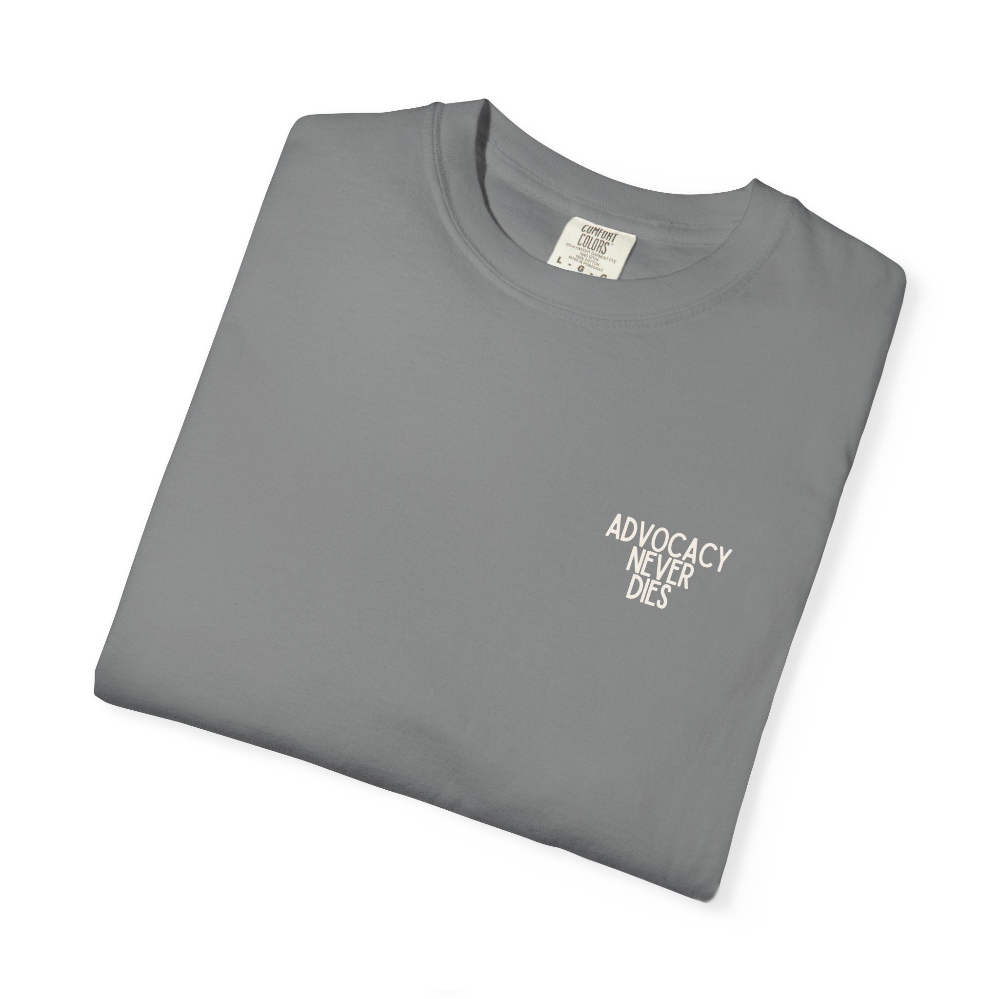 Advocacy Never Dies Tee