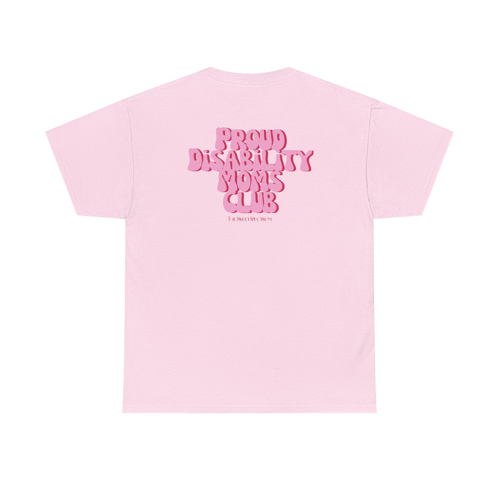 Proud Disability Moms Club Tee