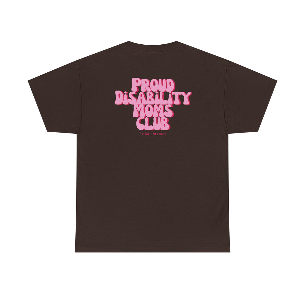 Proud Disability Moms Club Tee